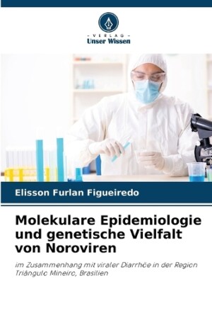 Molekulare Epidemiologie und genetische Vielfalt von Noroviren