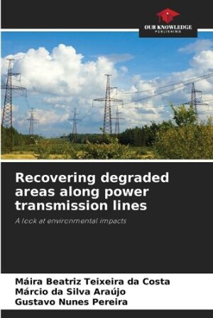 Recovering degraded areas along power transmission lines