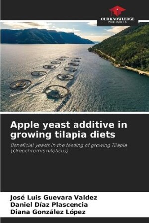 Apple yeast additive in growing tilapia diets
