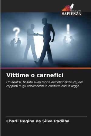 Vittime o carnefici