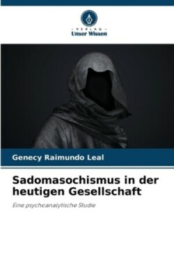 Sadomasochismus in der heutigen Gesellschaft