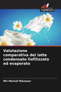 Valutazione comparativa del latte condensato liofilizzato ed evaporato