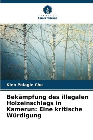 Bekämpfung des illegalen Holzeinschlags in Kamerun