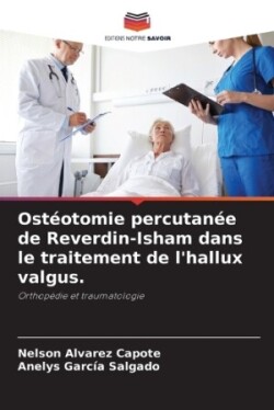 Ostéotomie percutanée de Reverdin-Isham dans le traitement de l'hallux valgus.