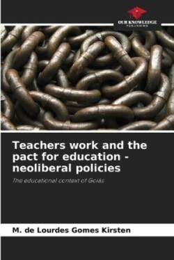 Teachers work and the pact for education - neoliberal policies