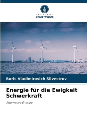 Energie f�r die Ewigkeit Schwerkraft