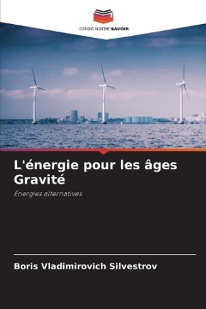 L'�nergie pour les �ges Gravit�