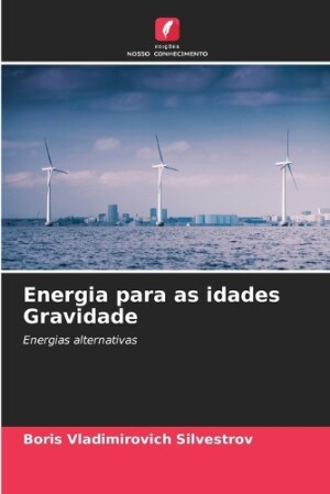 Energia para as idades Gravidade