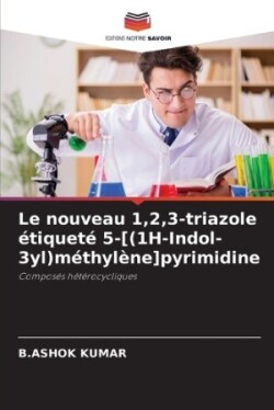 nouveau 1,2,3-triazole étiqueté 5-[(1H-Indol-3yl)méthylène]pyrimidine