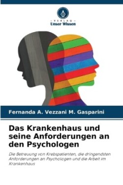 Krankenhaus und seine Anforderungen an den Psychologen