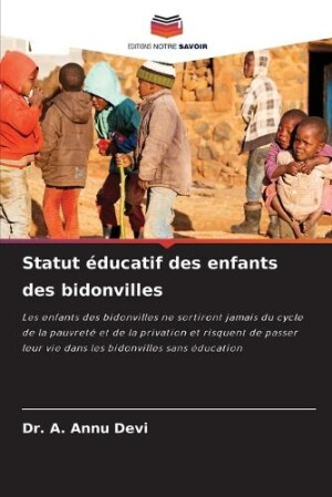 Statut éducatif des enfants des bidonvilles