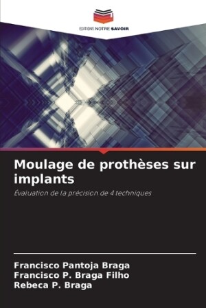 Moulage de proth�ses sur implants