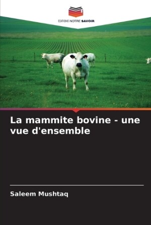 mammite bovine - une vue d'ensemble