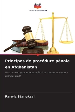 Principes de proc�dure p�nale en Afghanistan