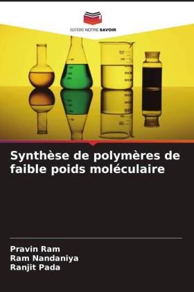 Synthèse de polymères de faible poids moléculaire