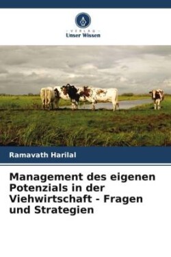 Management des eigenen Potenzials in der Viehwirtschaft - Fragen und Strategien