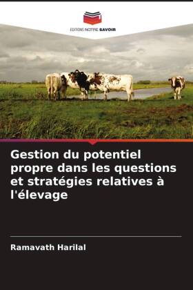 Gestion du potentiel propre dans les questions et stratégies relatives à l'élevage