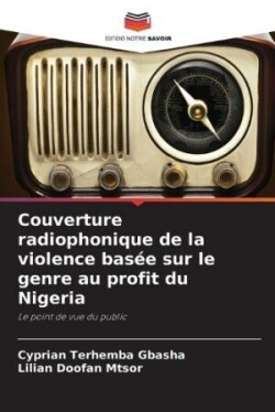 Couverture radiophonique de la violence bas�e sur le genre au profit du Nigeria