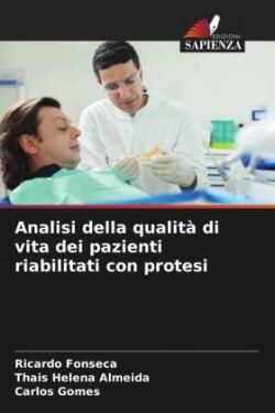 Analisi della qualit� di vita dei pazienti riabilitati con protesi