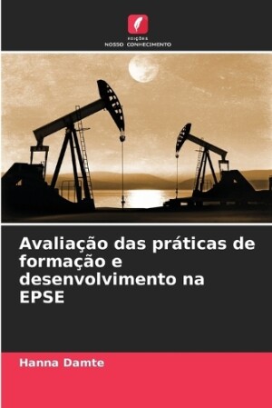 Avaliação das práticas de formação e desenvolvimento na EPSE