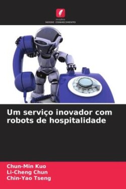 Um serviço inovador com robots de hospitalidade