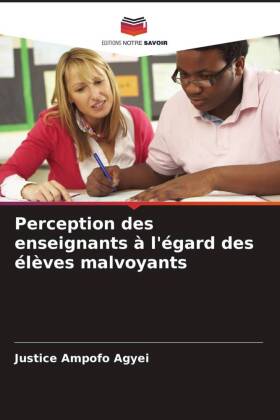 Perception des enseignants � l'�gard des �l�ves malvoyants