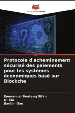 Protocole d'acheminement sécurisé des paiements pour les systèmes économiques basé sur Blockcha