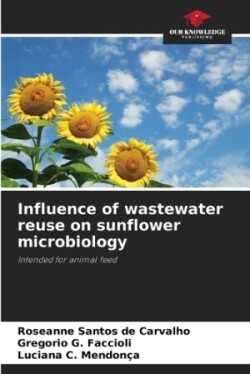 Influence of wastewater reuse on sunflower microbiology