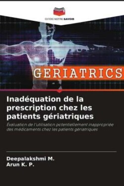 Inadéquation de la prescription chez les patients gériatriques