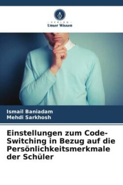 Einstellungen zum Code-Switching in Bezug auf die Persönlichkeitsmerkmale der Schüler