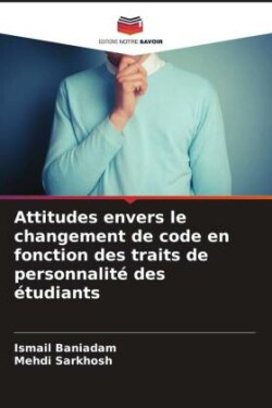 Attitudes envers le changement de code en fonction des traits de personnalité des étudiants