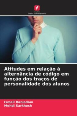 Atitudes em relação à alternância de código em função dos traços de personalidade dos alunos