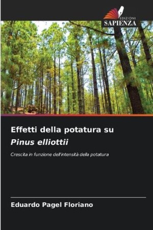 Effetti della potatura su Pinus elliottii