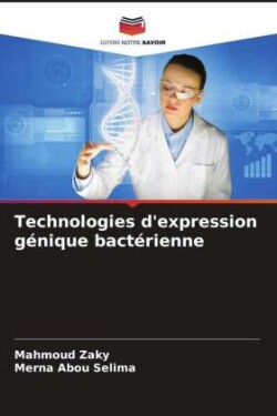 Technologies d'expression génique bactérienne