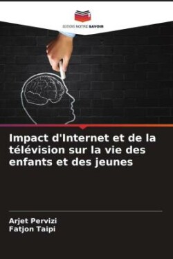 Impact d'Internet et de la télévision sur la vie des enfants et des jeunes