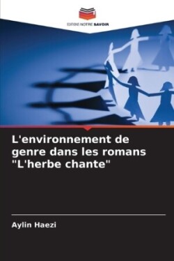 L'environnement de genre dans les romans "L'herbe chante"