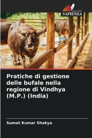 Pratiche di gestione delle bufale nella regione di Vindhya (M.P.) (India)