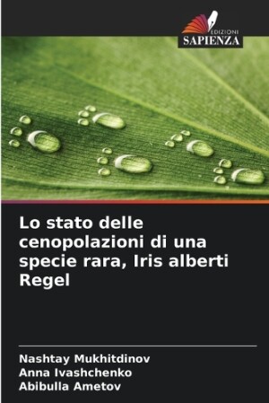 Lo stato delle cenopolazioni di una specie rara, Iris alberti Regel