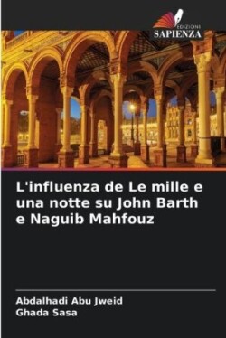 L'influenza de Le mille e una notte su John Barth e Naguib Mahfouz