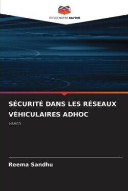 Sécurité Dans Les Réseaux Véhiculaires Adhoc