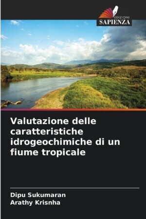 Valutazione delle caratteristiche idrogeochimiche di un fiume tropicale