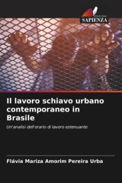 lavoro schiavo urbano contemporaneo in Brasile