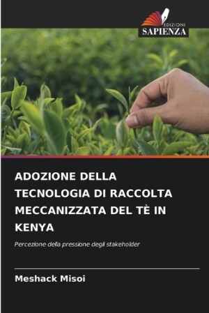 Adozione Della Tecnologia Di Raccolta Meccanizzata del T� in Kenya