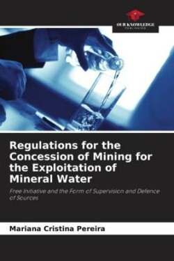 Regulations for the Concession of Mining for the Exploitation of Mineral Water