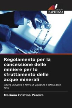 Regolamento per la concessione delle miniere per lo sfruttamento delle acque minerali