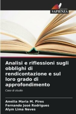 Analisi e riflessioni sugli obblighi di rendicontazione e sul loro grado di approfondimento