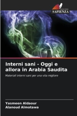 Interni sani - Oggi e allora in Arabia Saudita