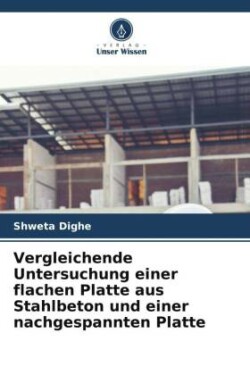 Vergleichende Untersuchung einer flachen Platte aus Stahlbeton und einer nachgespannten Platte