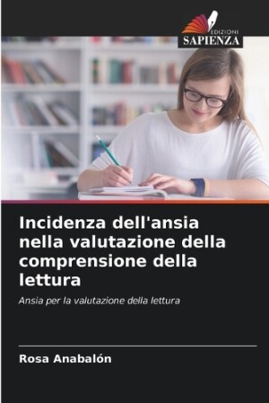 Incidenza dell'ansia nella valutazione della comprensione della lettura