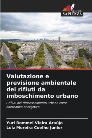 Valutazione e previsione ambientale dei rifiuti da imboschimento urbano